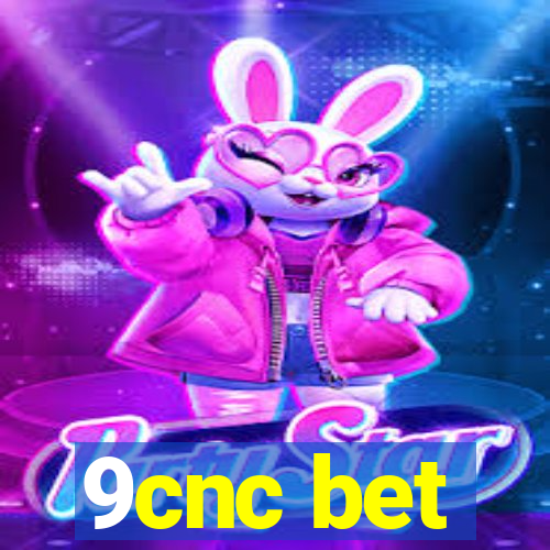 9cnc bet